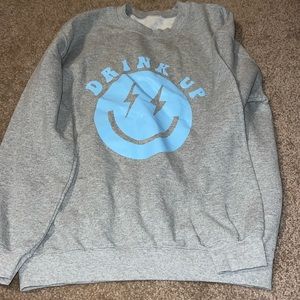 Drink up sweatshirt